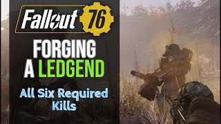 Fallout 76 Forging a Legend - All 6 Kills