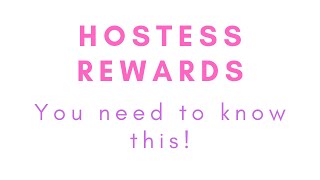 Hostess Rewards Explained