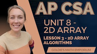 AP CSA – Unit 8: 2D Array – Lesson 3: 2D Array Algorithms