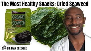 The Most Healthy Snacks: Dried Seaweed