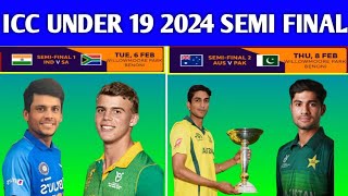 ICC under 19 2024 Semi final fast India vs south Africa second Semi final Pakistan vs Australia