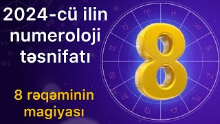 2024-cü ilin numerologiyası. 8 RƏQƏMİNİN SİRRİ