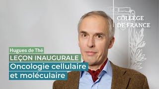 Oncologie cellulaire et moléculaire - Hugues de Thé (2015)