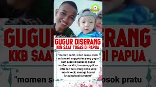 KASIHAN ANAK ISTRINYA #ayah #ibu #suami #istri #papua #kkb #tni #motivation