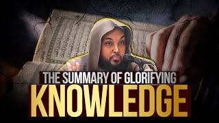 (Introduction) Summary of Glorifying Knowledge - Ismail Farah