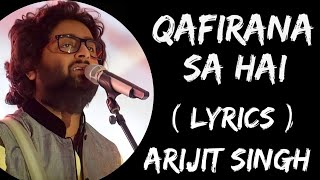 Qaafirana Sa Hai Ishq Hai Ya Kya Hai Full Song (Lyrics) | Arijit Singh | Sushant Singh Rajput