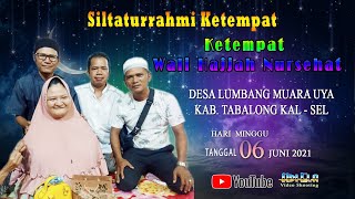 WALI HAJJAH NURSEHAT DESA LUMBANG MUARA UYA KAB. TABALONG KALIMANTAN SELATAN /06 JUNI 2021/