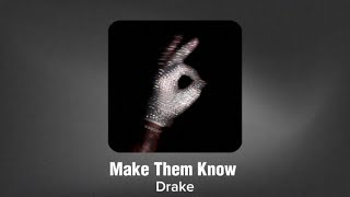 Make Them Know - Drake (Lyric video - text, текст)