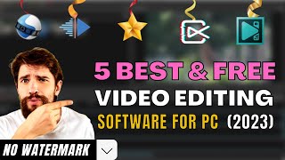 Top 5 Free Video Editing Software Without Watermark for PC (2023 NEW)