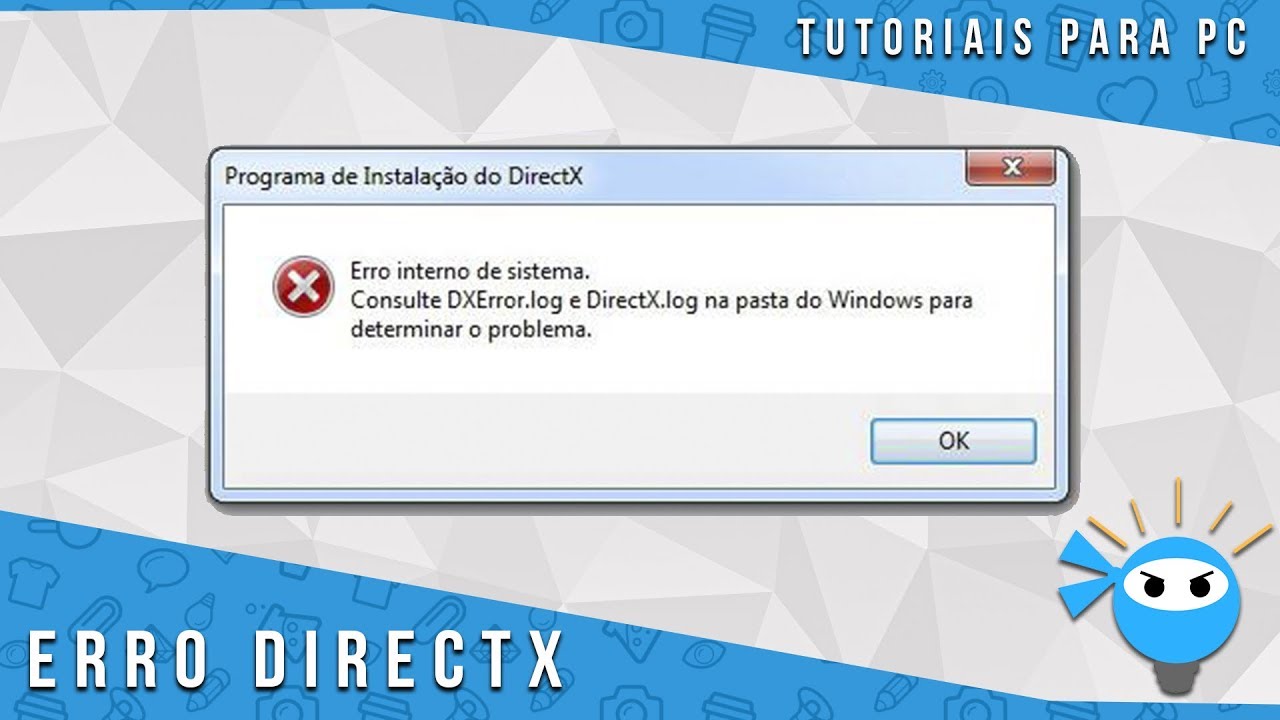 Erro Directx | Como Corrigir O Erro Dxerror.log E Directx.log (Qualquer ...