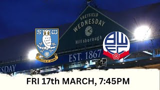 SHEFFIELD WEDNESDAY v BOLTON WANDERERS | Whites frustrate THE OWLS under the lights | MY HIGHLIGHTS