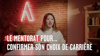 Le mentorat pour confirmer son choix de carrière : Le témoignage inspirant d'Aurélie