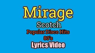 Mirage (Lyrics Video) - Scotch