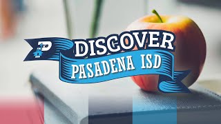 Discover Pasadena ISD