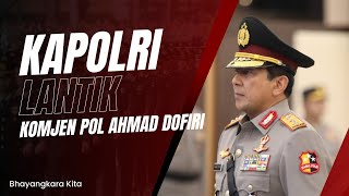 Komjen Pol Ahmad Dofiri jadi Wakapolri