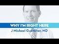 I'm Dr. J. Michael Guenther, and I'm Right Here