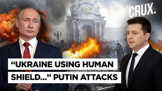 “Ukraine Using Human Shields” Says Putin, Zelensky Dares Russian President For “Direct Talks”
