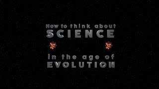 165 - How to think about science in the age of evolution - Part 1 - Thomas Bentley