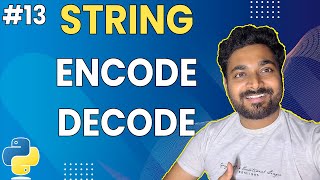 Encode and Decode Strings | Python Basics #13