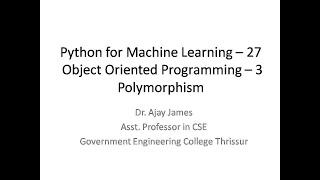 Python for Machine Learning – 27- Object Oriented Programming – 3 Polymorphism, Method overriding