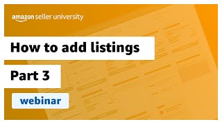 How to Add Listings to your Amazon Store Part 3 | Webinar