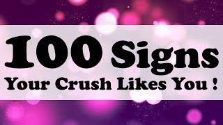 100 SIGNS YOUR CRUSH LIKES YOU @itskaylee6602