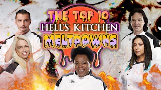 ULTRANATIC PRESENTS - The Top 10 Hell's Kitchen Meltdowns