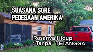 Seperti Apa Rasa hidup tanpa Tetangga di Amerika? Hidup di Desa Amerika - Suasana Sore pedesaan