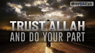 Trust Allah And Do Your Part