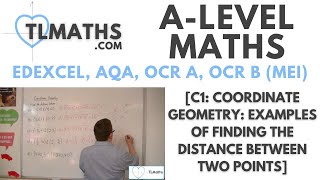 A-Level Maths: C1-04 [Coordinate Geometry: Examples of Finding the Distance between Two Points]