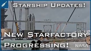 SpaceX Starship Updates! New Starfactory Production Building Progressing! TheSpaceXShow