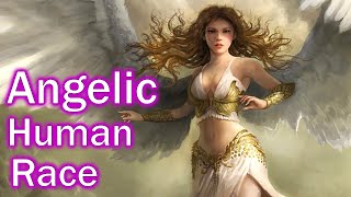 Angelic Human Race, Ascension, DNA, 12 Tribes, Atlanteans, Lemurians