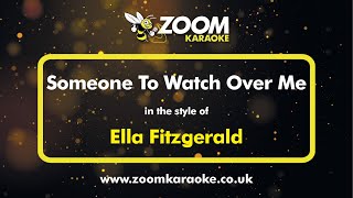 Ella Fitzgerald - Someone To Watch Over Me - Karaoke Version from Zoom Karaoke