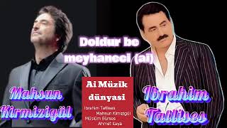 Ibrahim Tatlises ve Mahsun Kirmizigül - Doldur be meyhaneci (ai)