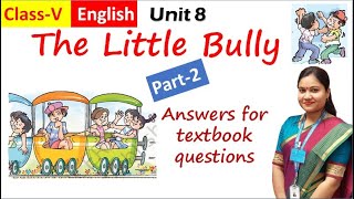 Class 5 English The Little Bully Questions Answers ( Part 2) / NCERT CBSE  English Marigold Unit 8