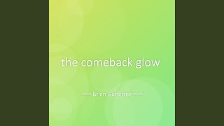 the comeback glow