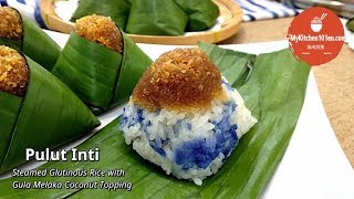 Pulut Inti (Steamed Glutinous Rice with Gula Melaka Coconut Topping) | MyKitchen101en