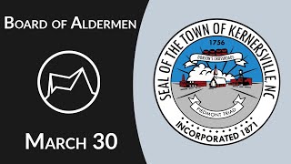 Kernersville Board of Aldermen - March 30th