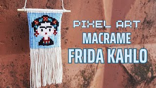 Frida Kahlo: Mini Macrame Wall Hanging Boho Ideas | Macrame Face Pixel Art #macramepixelart