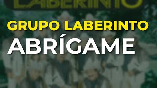 Grupo Laberinto - Abrígame (Audio Oficial)