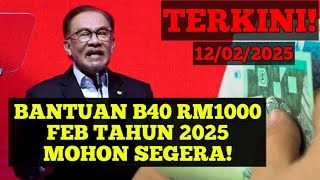 BANTUAN B40 RM1000 FEB TAHUN 2025 MOHON SEGERA! #pencen #penjawatawam #str2025 #sara #str #str