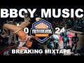 Bboy Music Youth Breaking Championships 2024 Breaking Battle Mixtape 🔥