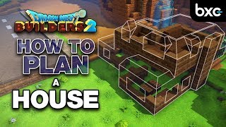 How to PLAN a House | Dragon Quest Builders 2