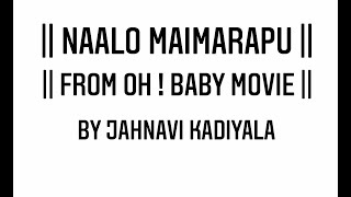 NAALO MAIMARAPU - by JAHNAVI KADIYALA