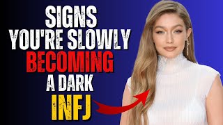 Is Your Personality Type Changing? 10 Signs of a Dark INFJ
