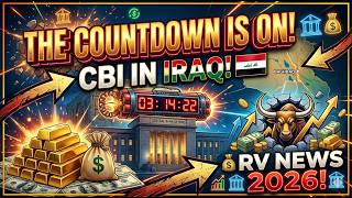 IRAQ CBI COUNTDOWN BEGINS! 🚨 Iraqi Dinar RV 2026 Update | BIG Financial Shift Coming 💰🏦