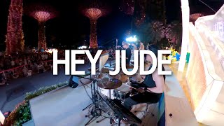 Hey Jude - The Beatles | Gardens By The Bay | JumpstartSG | Drumcam