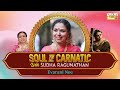 soul of carnatic with sudha raghunathan carnatic music jukebox thyagaraja gnb dikshitar