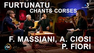 Furtunatu - F. Massiani, A. Ciosi, P. Fiori - Chants corses