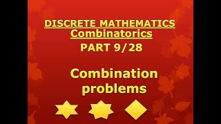 Combinatorics - Discrete Mathematics - Unit 2 - Part 9 of 28 - Combination Problems